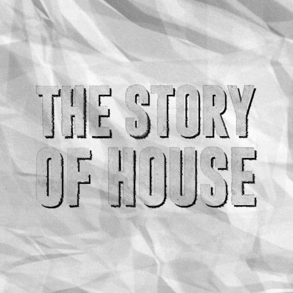 The Story of House
